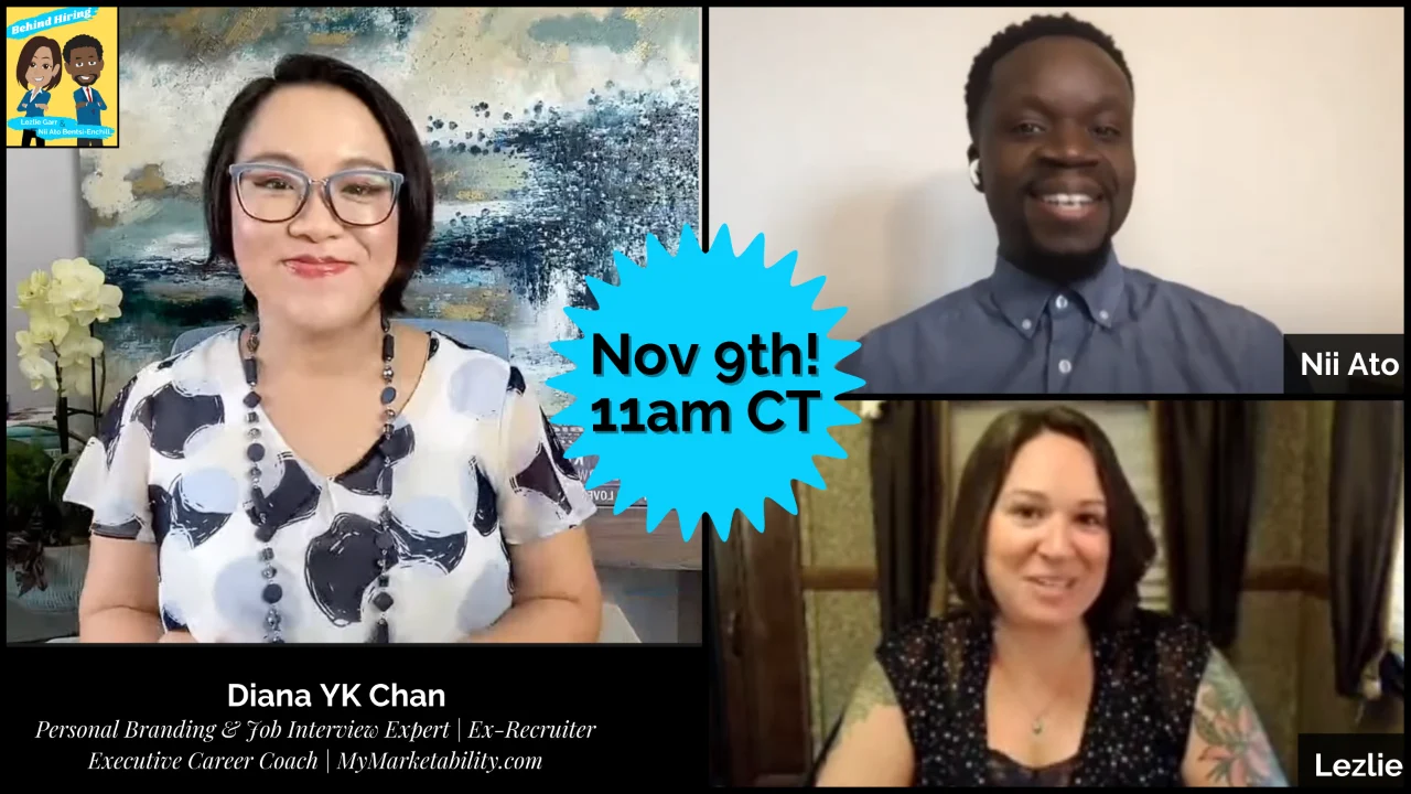 Behind Hiring live series promo: host Lezlie Garr with guest Diana YK Chan and co-host Nii Ato