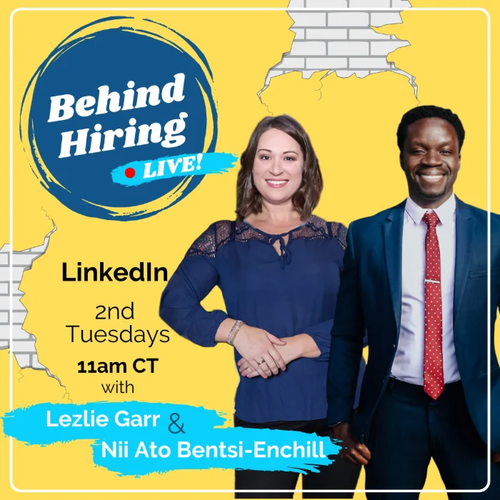 Behind Hiring LIVE promo graphic on yellow with cracked-brick corners: cut-out photographs of hosts Lezlie Garr and Nii Ato Bentsi-Enchill beside the details, LinkedIn, 2nd Tuesdays, 11am CT.