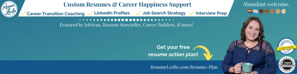 Resume Lezlie LinkedIn banner with founder portrait: Custom Resumes & Career Happiness Support, four service checkmarks, and a free resume action plan call to action.